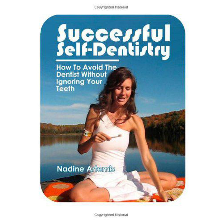 Successful Self-Dentistry in 8 Steps
