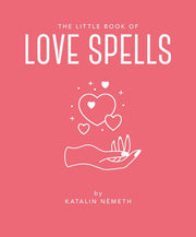 The Little Book of Love Spells by OH (Hardback)
