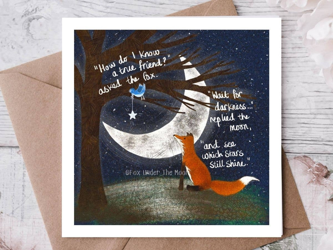 "A True Friend" A Friendship Card by Fox Under The Moon