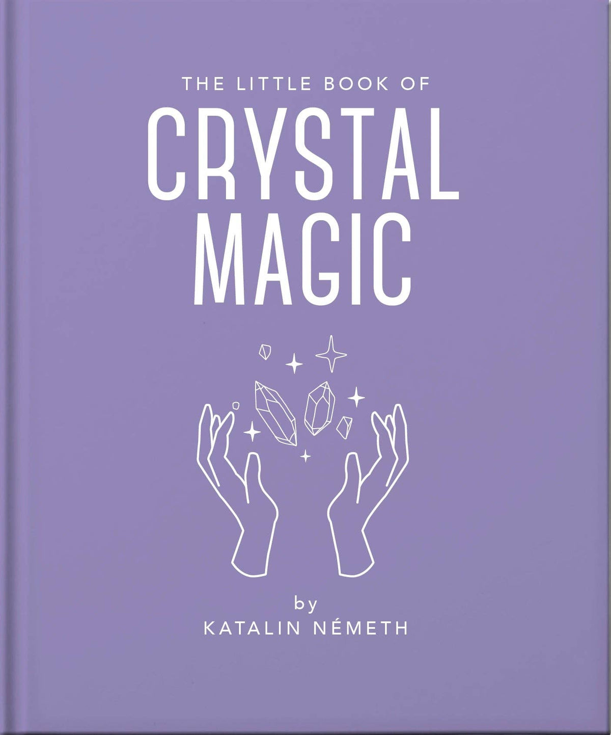 The Little Book of Crystal Magic by OH (Hardback)