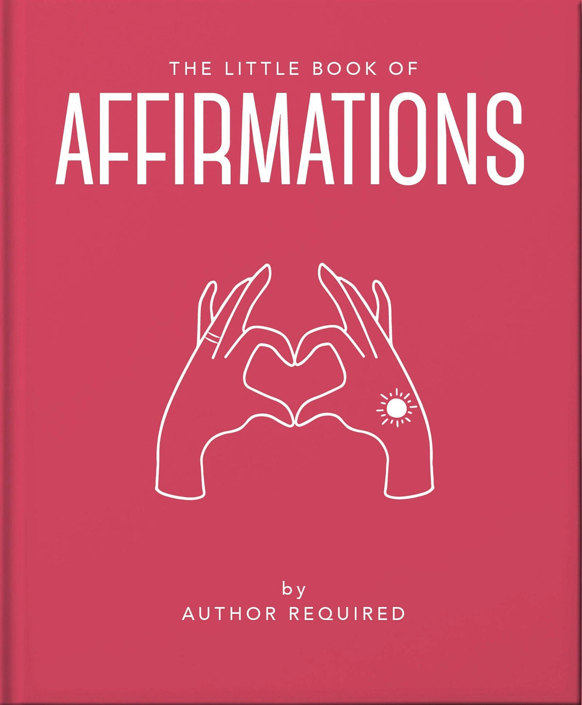 The Little Book of Affirmations by OH (Hardback)