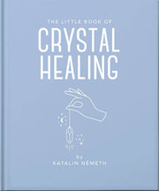 The Little Book of Crystal Healing by Katalin Németh (Hardback)