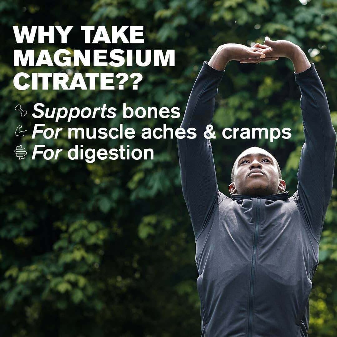 Why take magnesium citrate? Supports bones, for muscle aches & cramps, and for digestion.